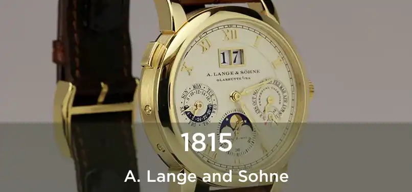  1815 A. Lange and Sohne