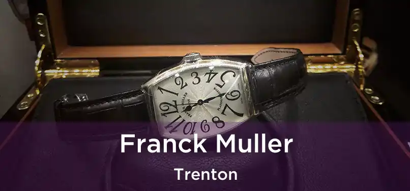  Franck Muller Trenton