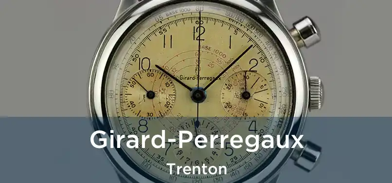  Girard-Perregaux Trenton