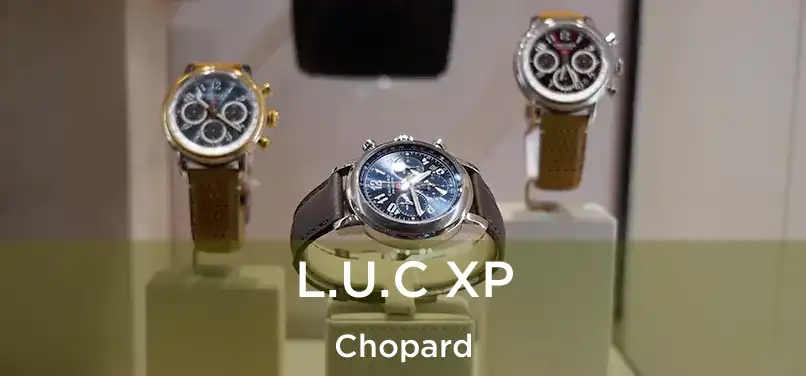 L.U.C XP Chopard
