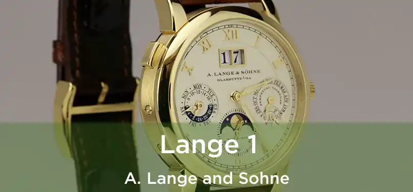  Lange 1 A. Lange and Sohne