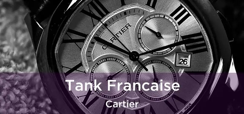  Tank Francaise Cartier