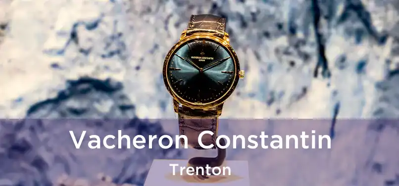  Vacheron Constantin Trenton