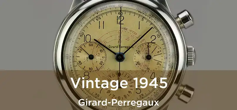  Vintage 1945 Girard-Perregaux
