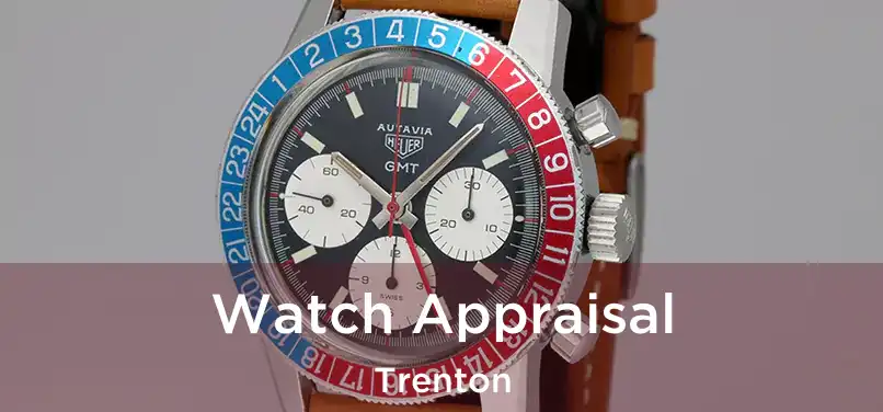  Watch Appraisal Trenton